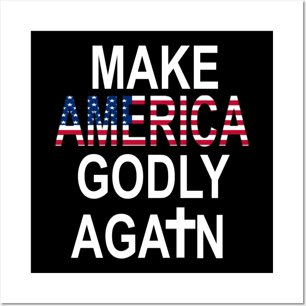 Make America godly again American Flag christian Faith Jesus Wall Art by AbirAbd